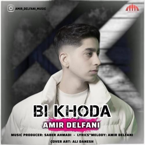 دانلود آهنگ بی خدا امیر دلفانی