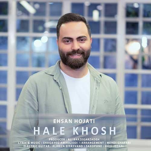 دانلود آهنگ حال خوش احسان حجتی