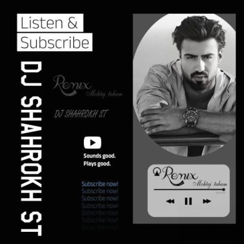 دانلود آهنگ محتاج توام دی جی شاهرخ اس تی