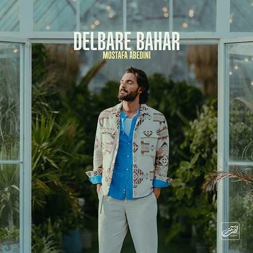 دانلود آهنگ دلبر بهار مصطفی عابدینی