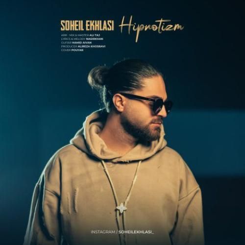 دانلود آهنگ هیپنوتیزم سهیل اخلاصی