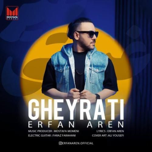 دانلود آهنگ غیرتی عرفان آرن