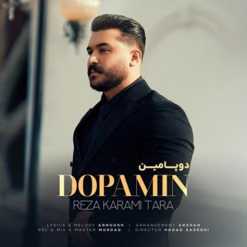 دانلود آهنگ دوپامین رضا کرمی تارا