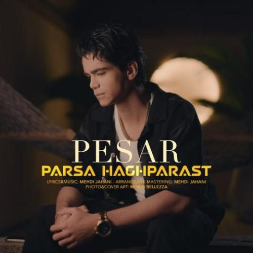 دانلود آهنگ پسر پارسا حق پرست