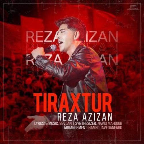 دانلود آهنگ تیراختور رضا عزیزان
