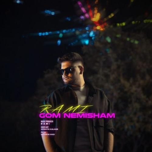 دانلود آهنگ گم نمیشم رامی