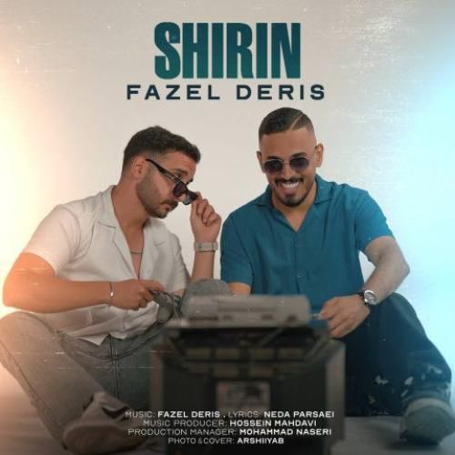 دانلود آهنگ شیرین فاضل دریس