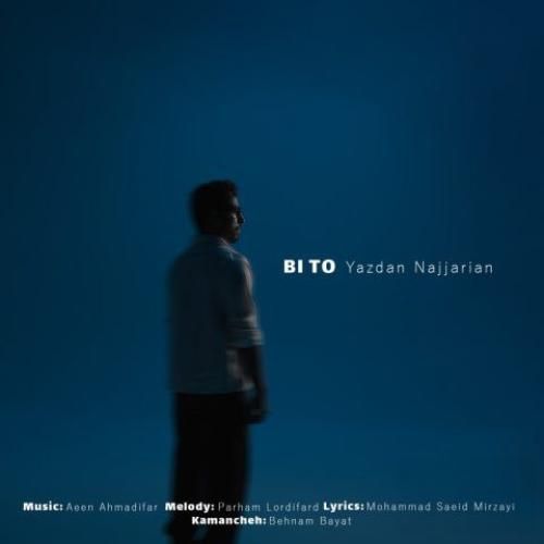 دانلود آهنگ بی تو یزدان نجاریان