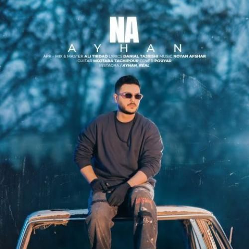 دانلود آهنگ نه آیهان