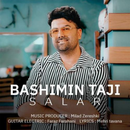 دانلود آهنگ باشیمین تاجی سالار موسوی