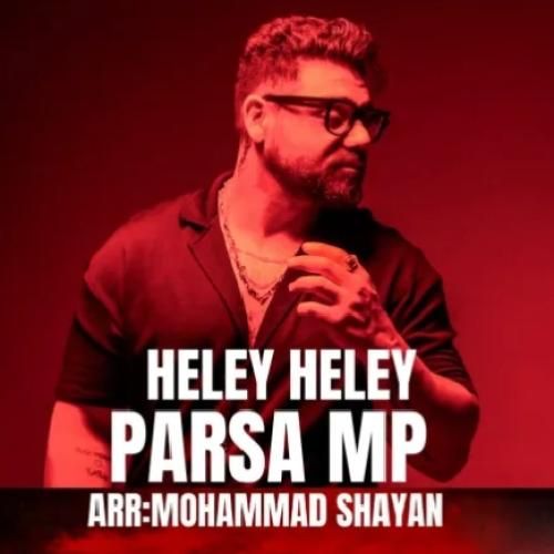 دانلود آهنگ هلی هلی پارسا ام پی